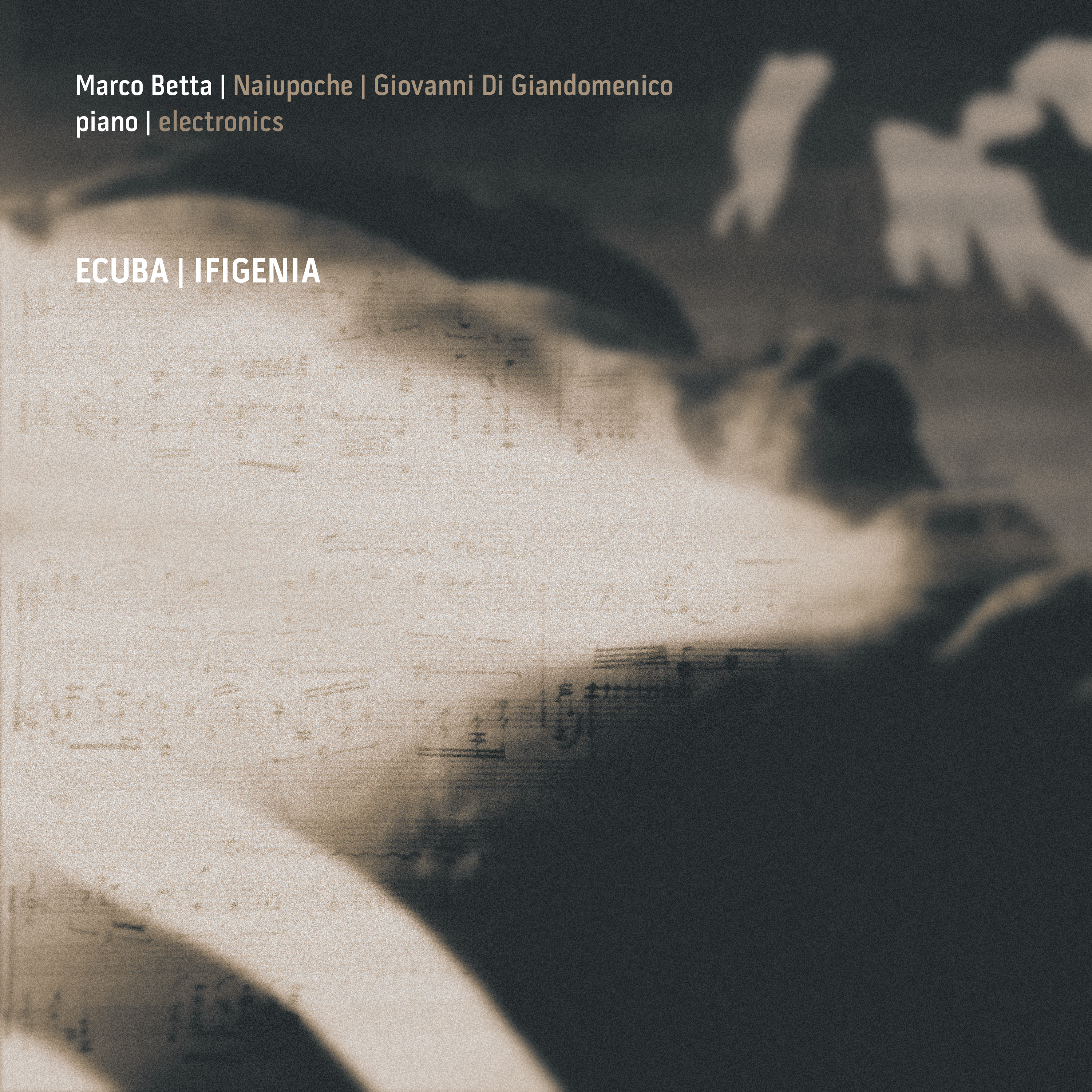 Marco Betta, Giovanni Di Giandomenico, Naiupoche: ``Ecuba | Ifigenia`` - album cover